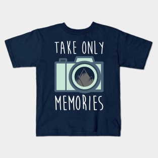 Take Only Memories Kids T-Shirt